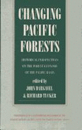 Changing Pacific Forests: Historical Perspectives on the Pacific Basin Forest Economy - Tucker, Richard P (Editor), and Dargavel, John (Editor)
