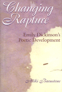 Changing Rapture: Emily Dickinson's Poetic Development