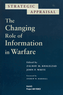 Changing Role of Information Warfare: The Changing Role of Information in Warfare