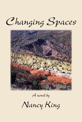 Changing Spaces - King, Nancy