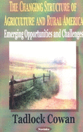 Changing Structure of Agriculture & Rural America: Emerging Opportunities & Challenges