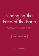 Changing the Face of the Earth: Culture, Environment, History. Second Edition