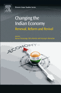 Changing the Indian Economy: Renewal, Reform and Revival