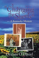 Changing the Sheets: A Kentucky Memoir