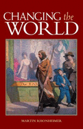 Changing the World: The Timeliness of Opus Dei - Rhonheimer, Martin