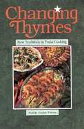 Changing Thymes: New Traditions in Texas Cooking