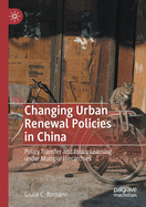 Changing Urban Renewal Policies in China: Policy Transfer and Policy Learning Under Multiple Hierarchies