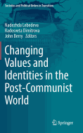 Changing Values and Identities in the Post-Communist World