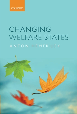 Changing Welfare States - Hemerijck, Anton