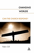 Changing Worlds: Can the Church Respond?