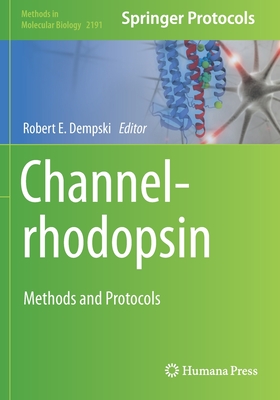 Channelrhodopsin: Methods and Protocols - Dempski, Robert E. (Editor)