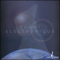 Chant Electronique - Ryland Angel / David Merrill