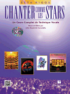 Chanter Comme Les Stars: French Language Edition, Book & 2 CDs - Riggs, Seth, and Carratello, John Dominique