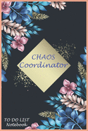 CHAOS Coordinator: To Do & Dot Grid Matrix: Modern Florals with Hand Lettering Art/ Matte Finish Cover / Size (6.0 x 9.0 Inch) 120 pages