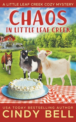 Chaos in Little Leaf Creek - Bell, Cindy