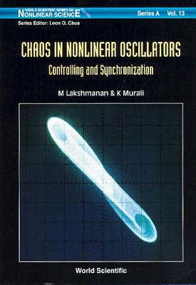 Chaos in Nonlinear Oscillator .. (V13) - M Lakshmanan, K Murali