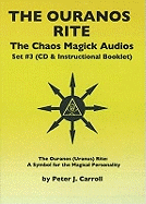 Chaos Magick Audios CD: Volume III: The Ouranos Rite -- A Symbol of the Magical Personality