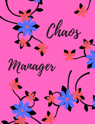 Chaos Manager: Chaos Manager Notebook, Funny Office Humor, Mom Notebook, Funny Mom Gift, Lady Boss Notebook, Chaos Coordinator Gift - Reeves, Patrick