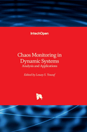 Chaos Monitoring in Dynamic Systems: Analysis and Applications