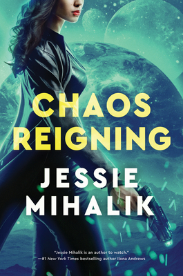 Chaos Reigning - Mihalik, Jessie