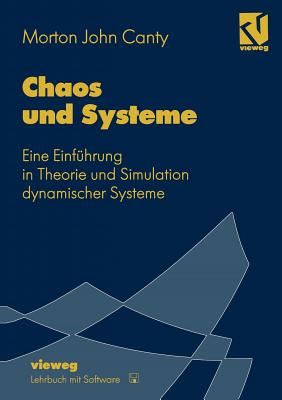 Chaos Und Systeme: Eine Einfuhrung in Theorie Und Simulation Dynamischer Systeme - Canty, Morton John