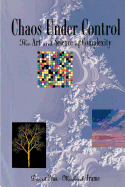 Chaos Under Control: The Art and Science of Complexity