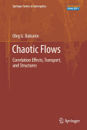 Chaotic Flows: Correlation Effects, Transport, and Structures