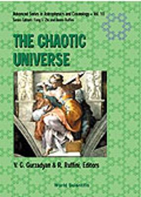 Chaotic Universe - Proceedings of the Second Icra Network Workshop - Gurzadyan, Vahe G (Editor), and Ruffini, Remo (Editor)