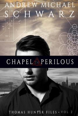 Chapel Perilous - Schwarz, Andrew Michael