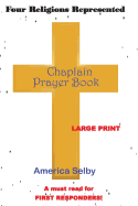 Chaplain Prayer Handbook Large Print: Prayer Handbook for Chaplains Ministers First Responders Health Care Providers