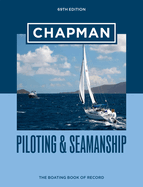 Chapman Piloting & Seamanship 69th Edition: The Boating Book of Record