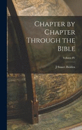 Chapter by Chapter Through the Bible; Volume IV