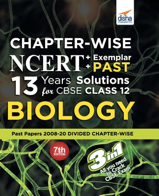 Chapter-wise NCERT + Exemplar + PAST 13 Years Solutions for CBSE Class 12 Biology 7th Edition - Disha Experts