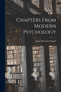 Chapters From Modern Psychology