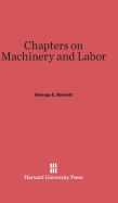 Chapters on machinery and labor.
