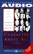 Character Above All Volume 1 Doris Kearns Goodwin - Wilson, Robert, Sir, and Goodwin, Doris Kearns (Read by)