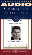 Character Above All Volume 6: Peggy Noonan on Ronald Reagan Cassette - Wilson, Robert Anton, and Wilson, Bob