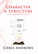 Character and Structure: The Foundations of Fiction
