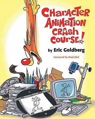 Character Animation Crash Course! - Goldberg, Eric