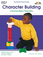 Character Building: Literature-Based Theme Units