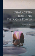 Character-building Thought Power