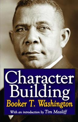 Character Building - Washington, Booker T. (Editor)