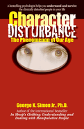 Character Disturbance: The Phenomenon of Our Age