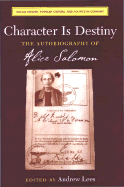 Character Is Destiny: The Autobiography of Alice Salomon