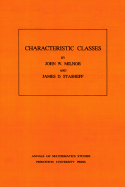 Characteristic Classes. (Am-76), Volume 76