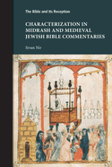 Characterization in Midrash and Medieval Jewish Bible Commentaries