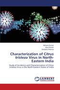 Characterization of Citrus tristeza Virus in North-Eastern India