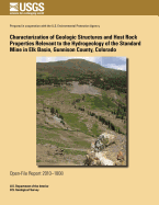 Characterization of Geologic Structures and Host Rock Properties Relevant to the Hydrogeology of the Standard Mine in Elk Basin, Gunnison County, Colorado