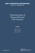 Characterization of Plasma-Enhanced CVD Processes: Volume 165