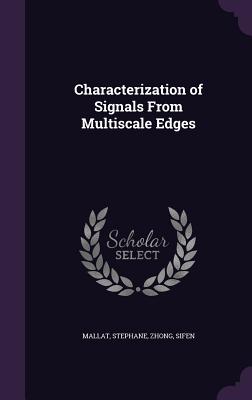 Characterization of Signals From Multiscale Edges - Mallat, Stephane, and Zhong, Sifen